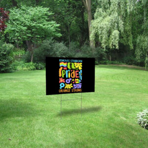 Floral Boho Pride Remove Stubborn Orange Stains LGBTQ, Funny Anti Trump LGBTQ Yard Sign
