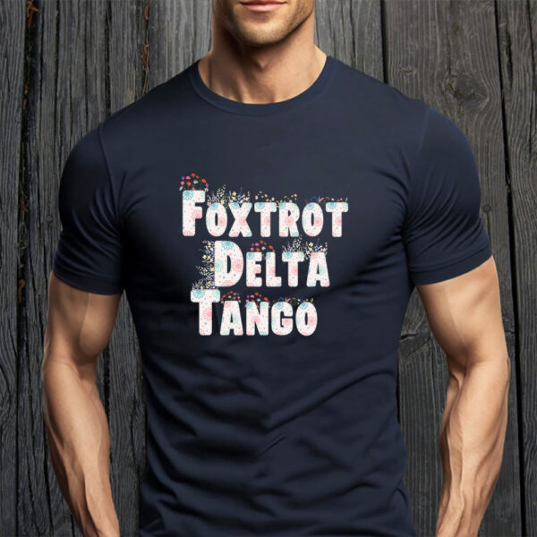 Floral Foxtrot Delta Tango T-Shirt, Anti-Trump
