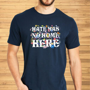 Floral Hate Has No Home Here Anti Trump 2025 T-Shirt