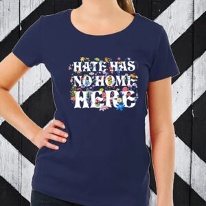 Floral Hate Has No Home Here Anti Trump 2025 T-Shirt