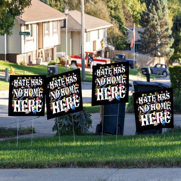Floral Hate Has No Home Here Anti Trump 2025 Yard Sign