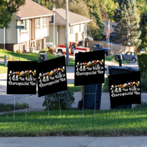 Floral I Will Not Yield to Disrespectful Men 2025 Yard Sign