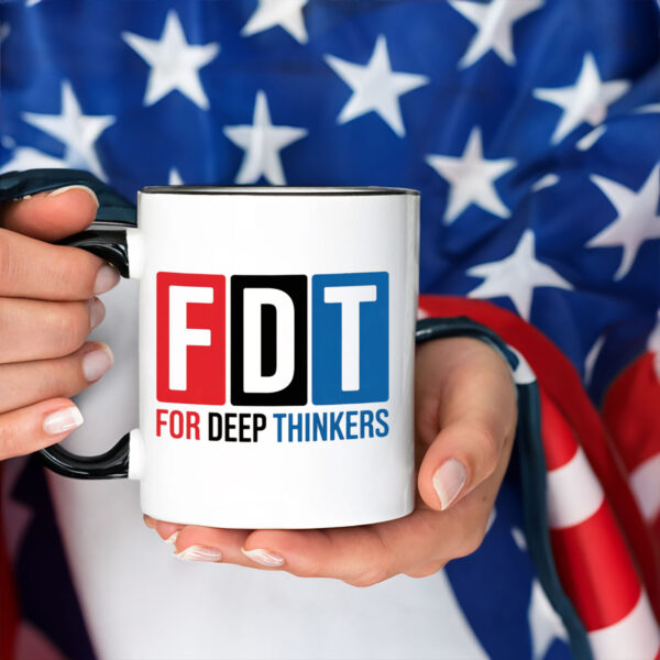 For Deep Thinkers - FDT Anti Maga 2025 Mug