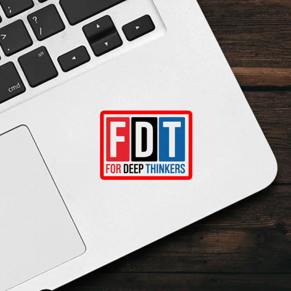 For Deep Thinkers - FDT Anti Maga 2025 Sticker, Car Magnet