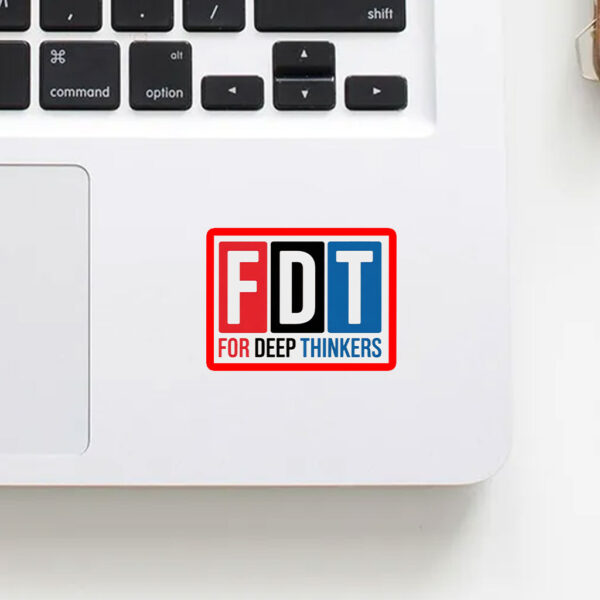For Deep Thinkers - FDT Anti Maga 2025 Sticker, Car Magnet
