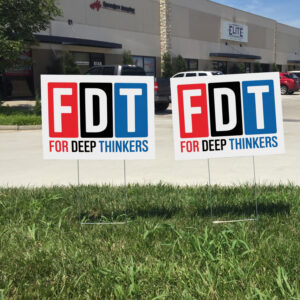 For Deep Thinkers - FDT Anti Maga 2025 Yard Sign