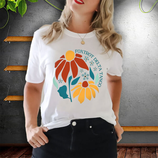 Foxtrot Delta Tango, Floral Flair 2025, Anti Trump T-Shirt