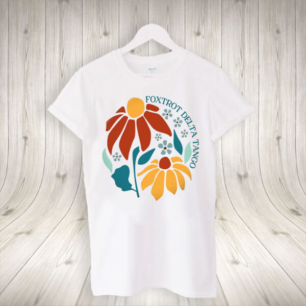 Foxtrot Delta Tango, Floral Flair 2025, Anti Trump T-Shirt