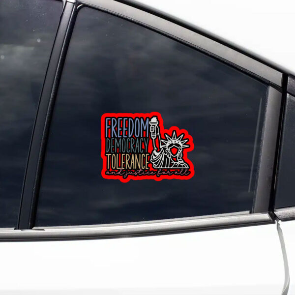 Freedom Democracy Tolerance And Justice For All, Dissent US Feminist Activist Sticker, Car Magnet