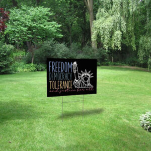 Freedom Democracy Tolerance And Justice For All, Dissent US Feminist Activist Yard Sign