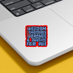 Freedom Democracy Tolerance & Justice For All Sticker, Car Magnet