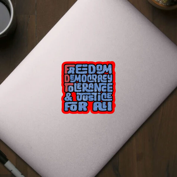 Freedom Democracy Tolerance & Justice For All Sticker, Car Magnet
