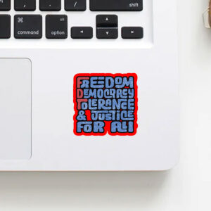 Freedom Democracy Tolerance & Justice For All Sticker, Car Magnet