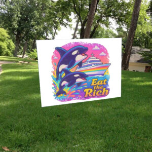 Fuck Trump, Eat the Rich Yard Sign