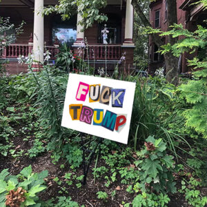 Fuck Trump, Protect Our Rights, Stop Project 2025, Hands Off Yard Sign