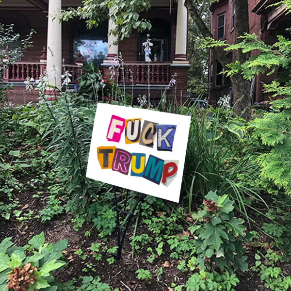 Fuck Trump, Protect Our Rights, Stop Project 2025, Hands Off Yard Sign