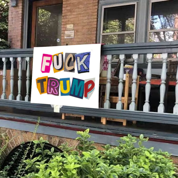 Fuck Trump, Protect Our Rights, Stop Project 2025, Hands Off Yard Sign