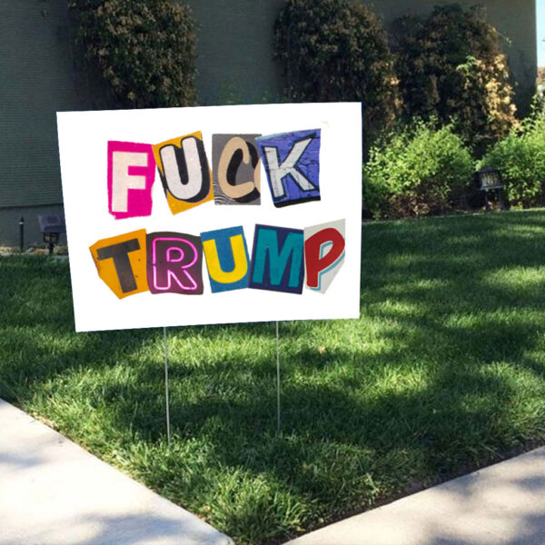 Fuck Trump, Protect Our Rights, Stop Project 2025, Hands Off Yard Sign