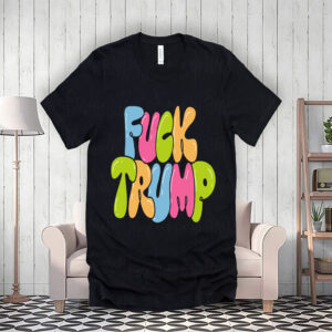 Fuck Trump, Social Justice Anti MAGA 2025 T-Shirt