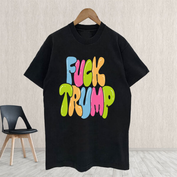Fuck Trump, Social Justice Anti MAGA 2025 T-Shirt