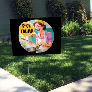 Fuck Trump, Trump is a Fascist 2025 Yard Sign