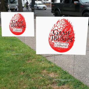 Game of Trumps - No Crown for Clowns – Political Parody Anti Trump Yard Sign