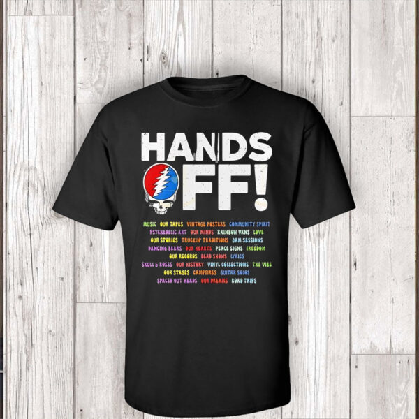 Grateful Dead Hands Off We Are Not R Threat We Are A Vibe T-Shirt