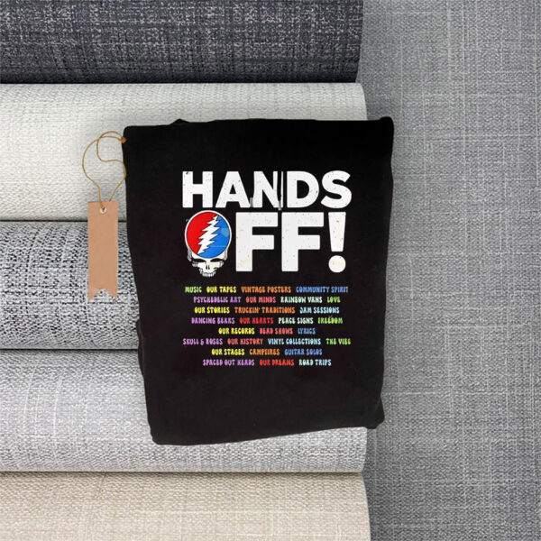Grateful Dead Hands Off We Are Not R Threat We Are A Vibe T-Shirt