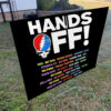 Grateful Dead Hands Off We Are Not R Threat We Are A Vibe Yard Sign