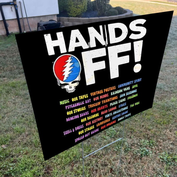 Grateful Dead Hands Off We Are Not R Threat We Are A Vibe Yard Sign