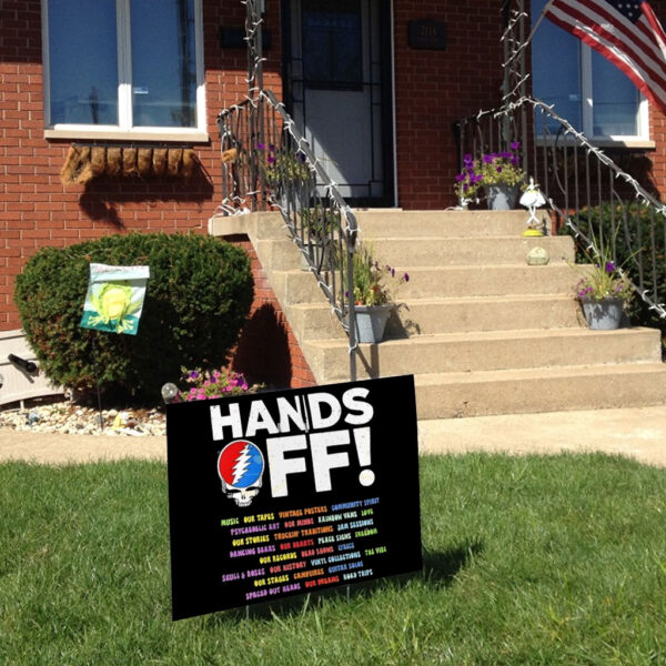 Grateful Dead Hands Off We Are Not R Threat We Are A Vibe Yard Sign