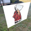 Handmaids 8647 Yard Sign