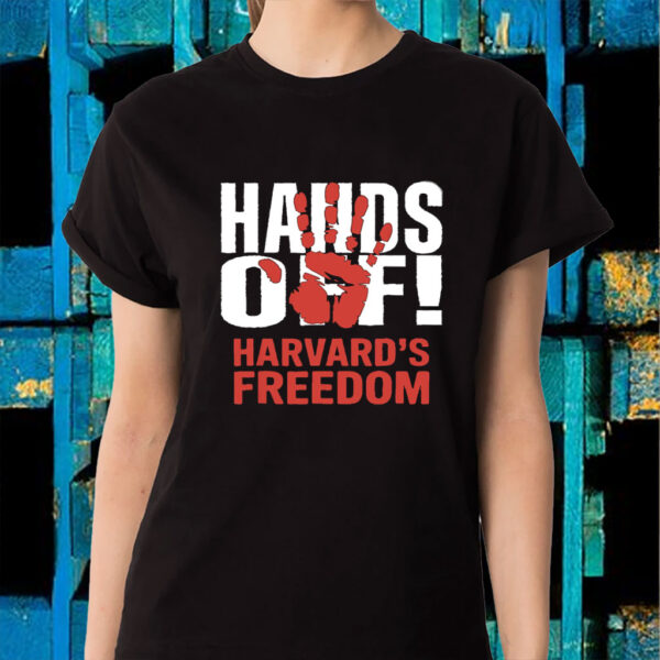 Hands Off Harvard's Freedom 2025 T-Shirt
