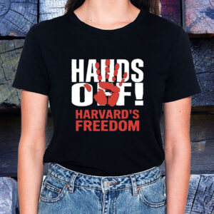 Hands Off Harvard's Freedom 2025 T-Shirt