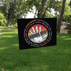 Hands Off My Body 2025 Yard Sign