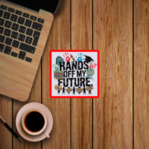 Hands Off My Future, Free Speech Social Rights Sticker, Car Magnet
