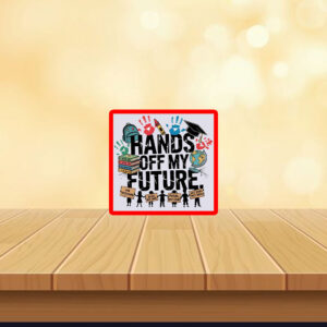Hands Off My Future, Free Speech Social Rights Sticker, Car Magnet