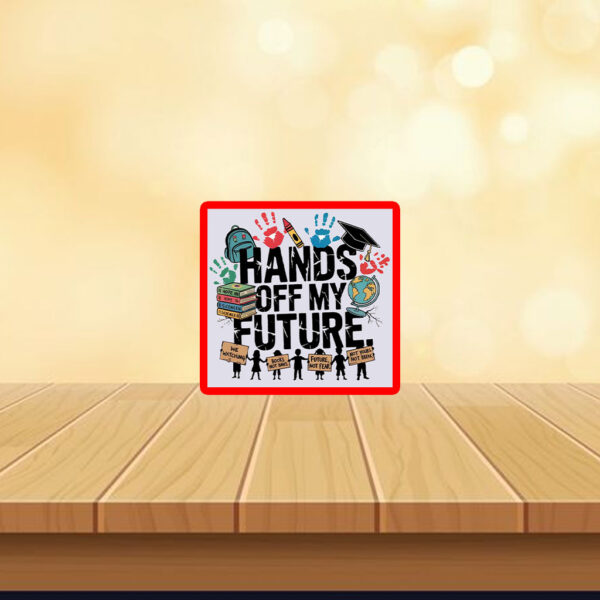 Hands Off My Future, Free Speech Social Rights Sticker, Car Magnet