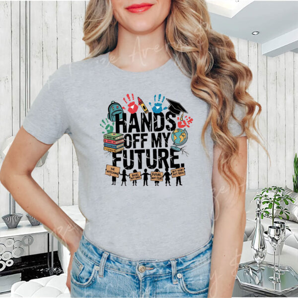 Hands Off My Future, Free Speech Social Rights T-Shirt