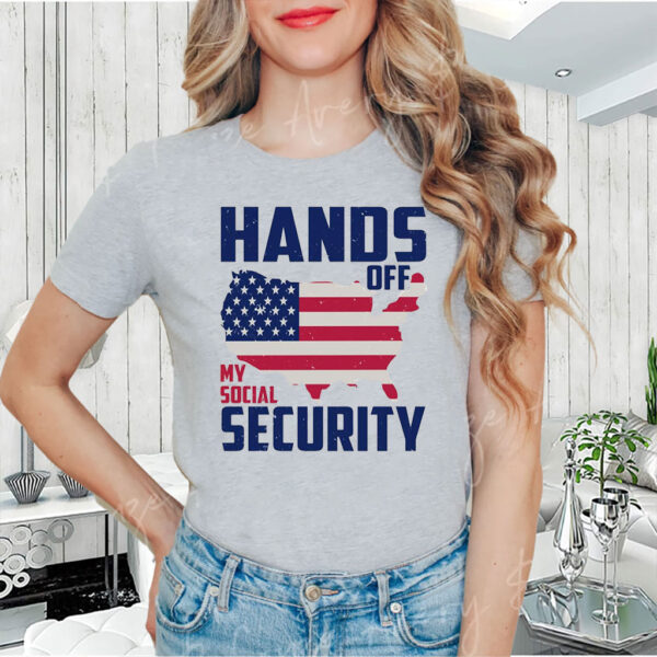 Hands Off My Social Security, American Freedom Statement 2025 T-Shirt