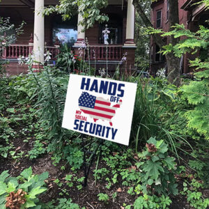Hands Off My Social Security, American Freedom Statement 2025 Yard Sign