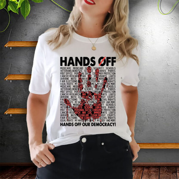 Hands Off Our Democracy, Anti Trump Resist T-Shirt