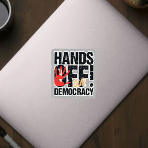 Hands Off Our Democracy Sticker, Car Magnets