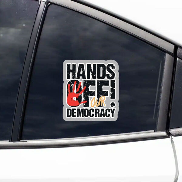 Hands Off Our Democracy Sticker, Car Magnets