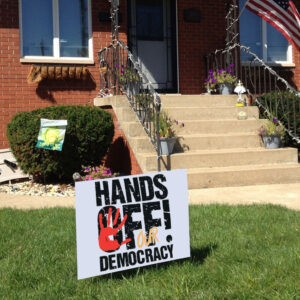 Hands Off Our Democracy Yard Lawn Sign