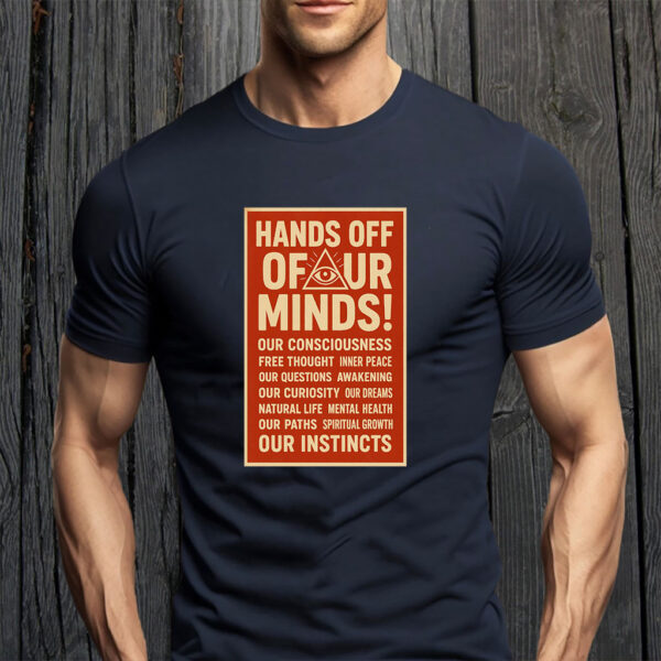 Hands Off Our Minds Anti Trump 2025 T-Shirt
