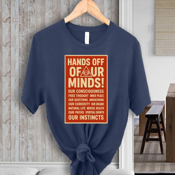 Hands Off Our Minds Anti Trump 2025 T-Shirt