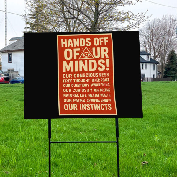Hands Off Our Minds Anti Trump 2025 Yard Sign