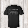 Hands Off Protest, Anti Donald Trump Protest T-Shirt