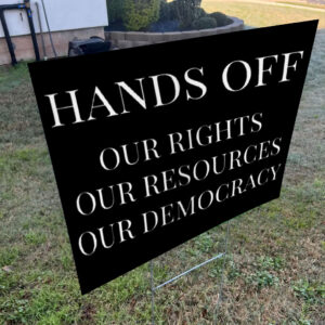 Hands Off Protest, Anti Donald Trump Protest Yard Sign